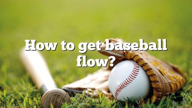 How to get baseball flow?
