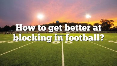 How to get better at blocking in football?