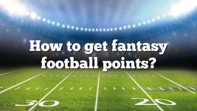 How to get fantasy football points?