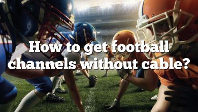 How to get football channels without cable?