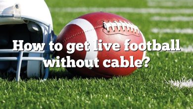 How to get live football without cable?