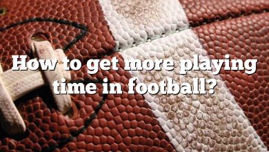 How to get more playing time in football?