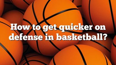 How to get quicker on defense in basketball?