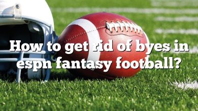 How to get rid of byes in espn fantasy football?