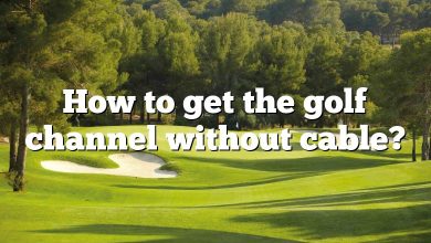 How to get the golf channel without cable?
