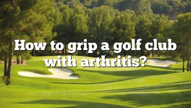 How to grip a golf club with arthritis?