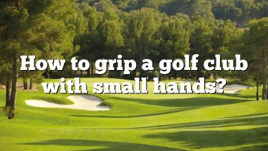 How to grip a golf club with small hands?