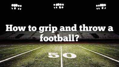 How to grip and throw a football?