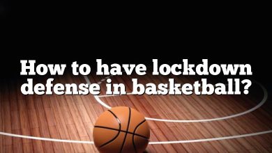 How to have lockdown defense in basketball?