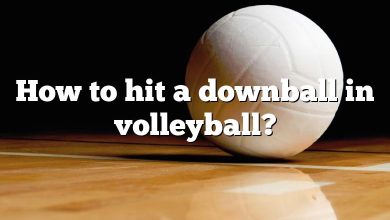 How to hit a downball in volleyball?