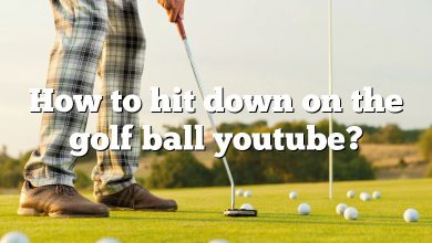 How to hit down on the golf ball youtube?