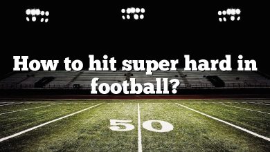 How to hit super hard in football?