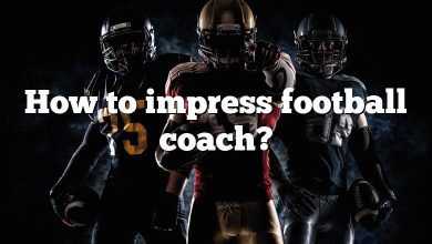 How to impress football coach?