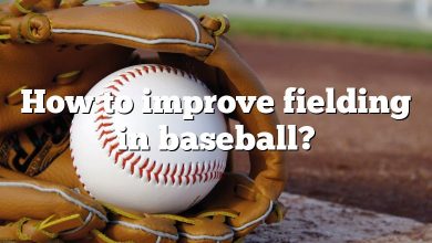 How to improve fielding in baseball?