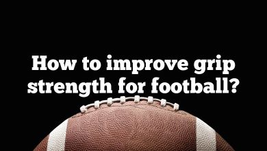 How to improve grip strength for football?