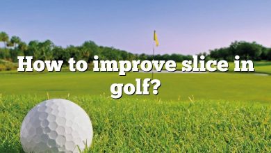 How to improve slice in golf?