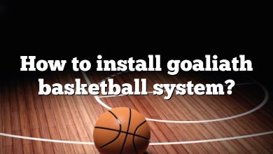 How to install goaliath basketball system?