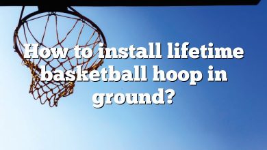 How to install lifetime basketball hoop in ground?