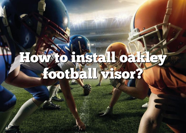 How To Install Oakley Football Visor? | DNA Of SPORTS