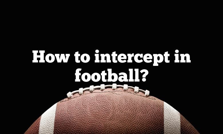 How to intercept in football?