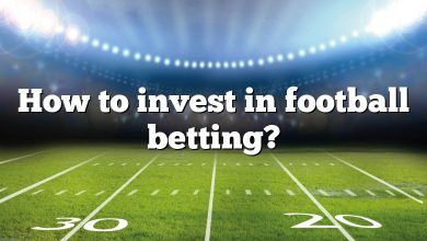 How to invest in football betting?