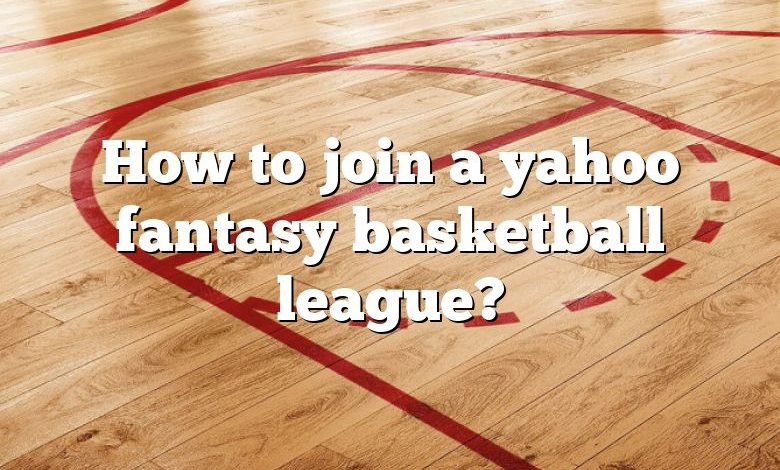 How to join a yahoo fantasy basketball league?