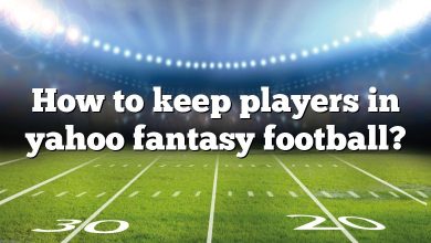 How to keep players in yahoo fantasy football?