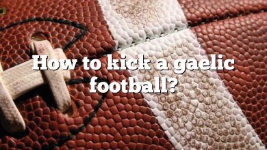 How to kick a gaelic football?