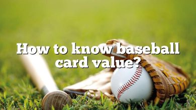 How to know baseball card value?