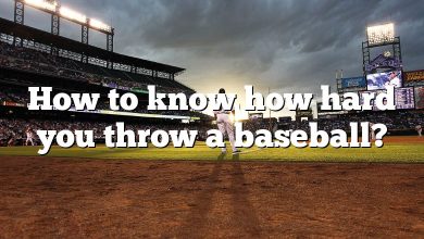 How to know how hard you throw a baseball?