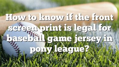 How to know if the front screen print is legal for baseball game jersey in pony league?