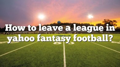 How to leave a league in yahoo fantasy football?