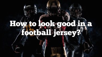 How to look good in a football jersey?
