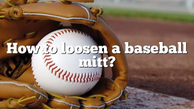 How to loosen a baseball mitt?