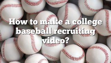 How to make a college baseball recruiting video?