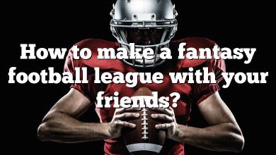 How to make a fantasy football league with your friends?