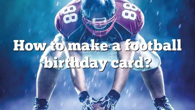How to make a football birthday card?