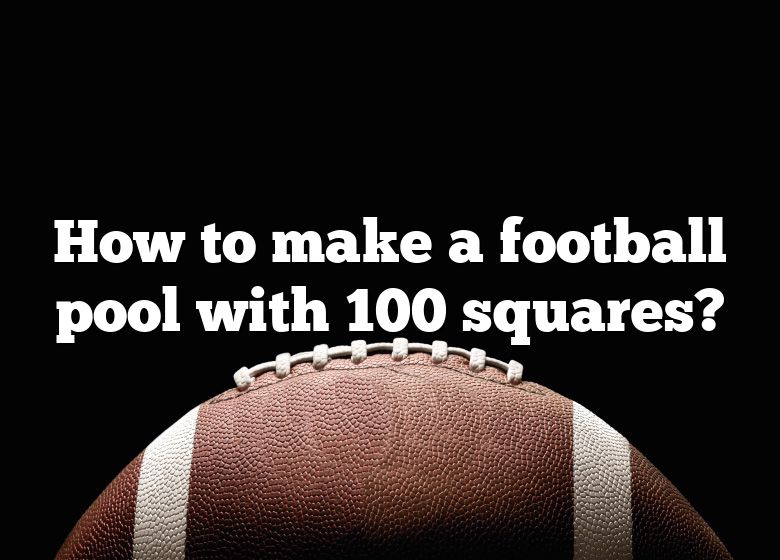 how-to-make-a-football-pool-with-100-squares-dna-of-sports