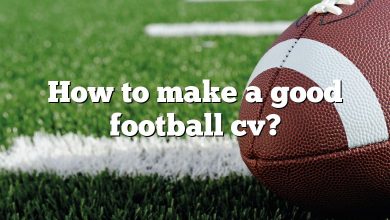 How to make a good football cv?