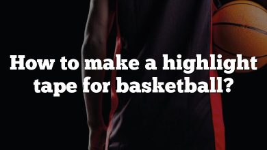 How to make a highlight tape for basketball?