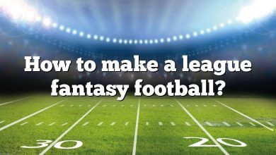 How to make a league fantasy football?