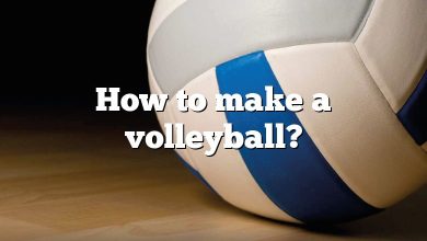 How to make a volleyball?