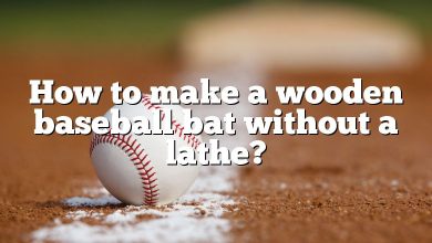 How to make a wooden baseball bat without a lathe?