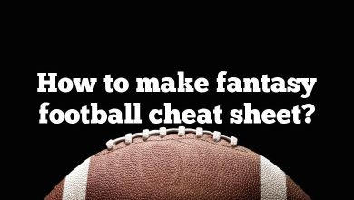 How to make fantasy football cheat sheet?