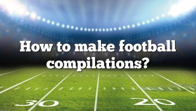 How to make football compilations?