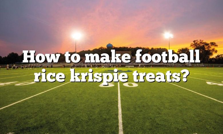 How to make football rice krispie treats?