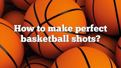 How to make perfect basketball shots?