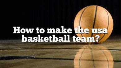 How to make the usa basketball team?