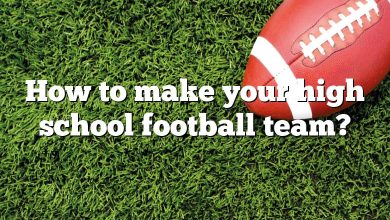 How to make your high school football team?