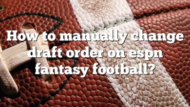 How to manually change draft order on espn fantasy football?